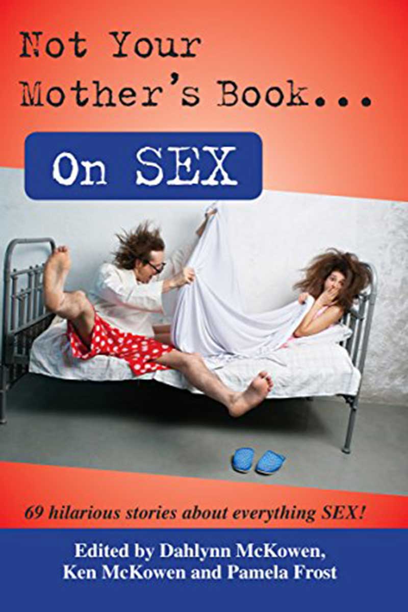 Not Your Mother’s Book…On Sex